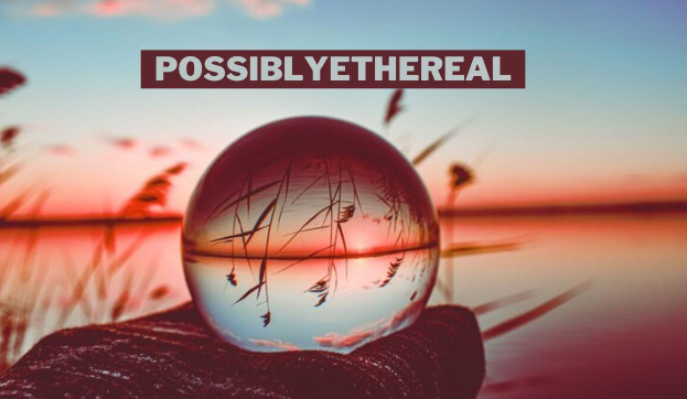 PossiblyEthereal: A Journey into the Mystical Digital Realm