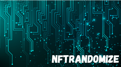 NFTRandomize: Revolutionizing the NFT Landscape