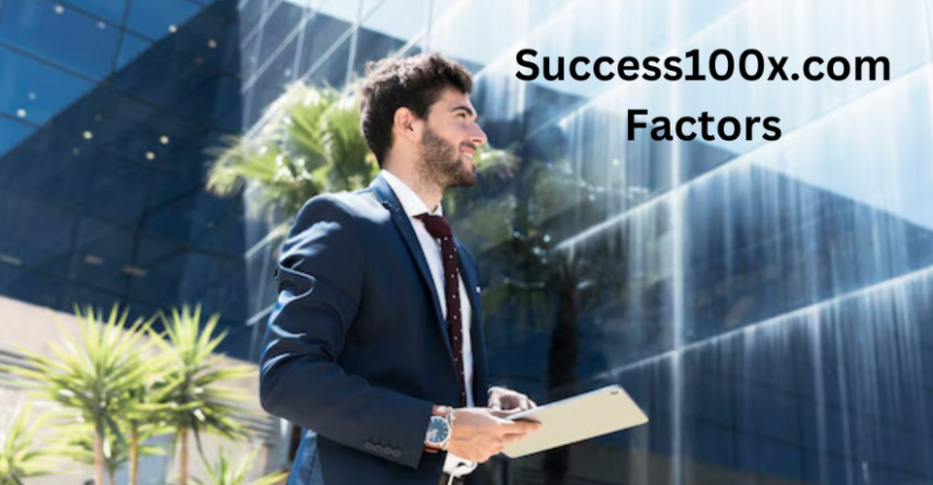 Success100x.com Factors