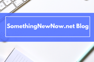 about SomethingNewNow.net Blog