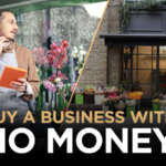 How to Buy a Business with No Money