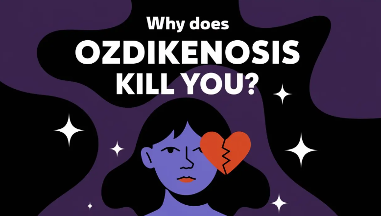 what to know about ozdikenosis